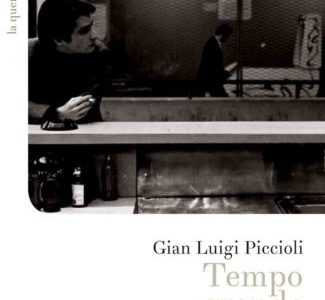 Gian Luigi Piccioli. Tempo grande