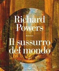 Richard Powers, Il sussurro del mondo