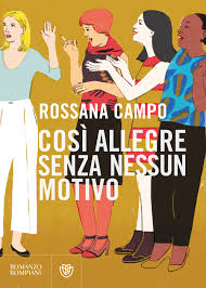 Rossana Campo, Così allegre senza nessun motivo