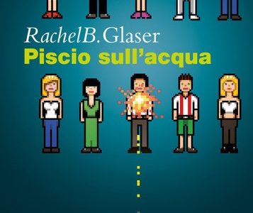 Rachel B. Glaser, Piscio sull’acqua