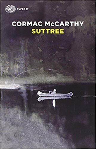 Suttree. Cormac McCarthy - Satisfiction