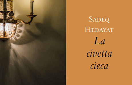 Sadeq Hedayat. La civetta cieca