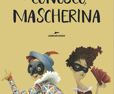 “Ti conosco, mascherina”. Scritto e illustrato da Francesca Rossi