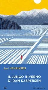 Levi Henriksen. Il lungo inverno di Dan Kaspersen