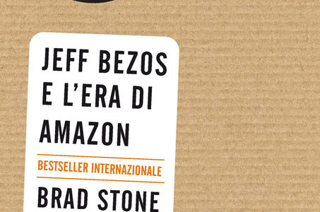 Brad Stone. Vendere tutto. Jeff Bezos e l’era di Amazon