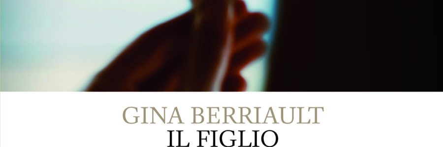 Anteprima. Gina Berriault. Il figlio