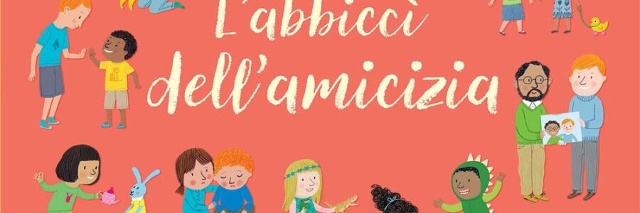 Felicity Brooks. L’abbicì dell’amicizia