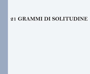 Gianni Venturi. 21 grammi di solitudine