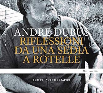 Andre Dubus. Riflessioni da una sedia a rotelle