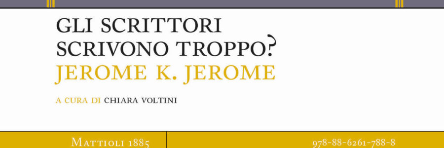 Jerome K. Jerome. Gli scrittori scrivono troppo?