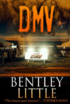 Bentley Little. DMV