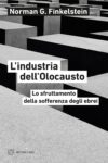 Norman G. Finkelstein. L’industria dell’Olocausto